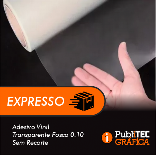 Adesivo Vinil Transparente Fosco - EXPRESSO